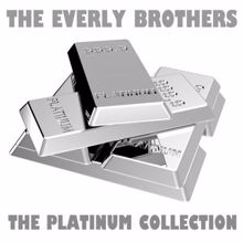 The Everly Brothers: The Platinum Collection: The Everly Brothers