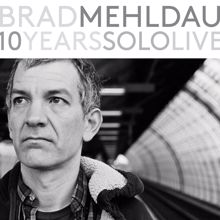 Brad Mehldau: 10 Years Solo Live