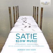 Jeroen van Veen: Satie: Slow Music