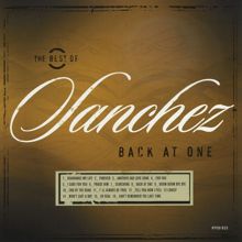 SANCHEZ: Back At One/The Best Of Sanchez