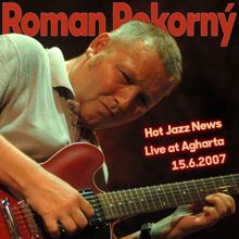 Roman Pokorný: Hot Jazz News Live at Agharta 15.6.2007