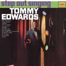 Tommy Edwards: Step Out Singing