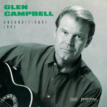 Glen Campbell: Unconditional Love