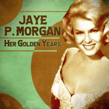 Jaye P. Morgan: Easy Does It (Remastered)