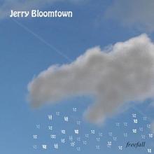 Jerry Bloomtown: Freefall