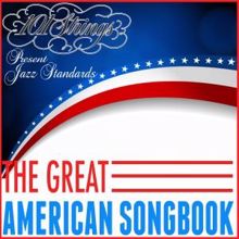 101 Strings Orchestra: The Great American Songbook - 101 Strings Present Jazz Standards