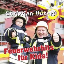 Christian Hüser: Feuerwehrhits für Kids
