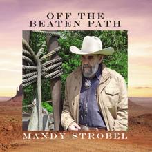 Mandy Strobel: Off the Beaten Path