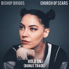 Bishop Briggs: Hold On