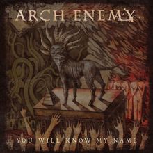 Arch Enemy: You Will Know My Name