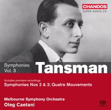 Oleg Caetani: Tansman, A.: Symphonies, Vol. 3 - Nos. 2, 3