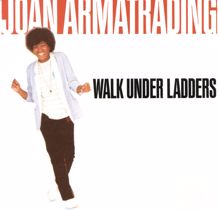 Joan Armatrading: Walk Under Ladders (Reissue)