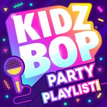 KIDZ BOP Kids: KIDZ BOP Party Playlist!
