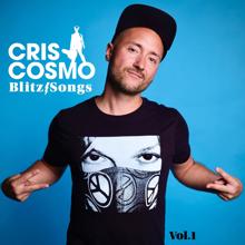 Cris Cosmo: Blitzsongs, Vol. I