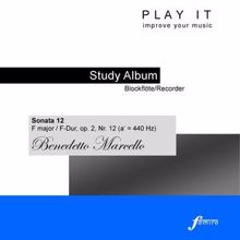 Ensemble Baroque: Play It - Lern Album für Blockflöte; Benedetto Marcello: Sonata 12 in F-Dur, Op. 2, No. 12