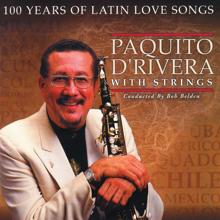 Paquito D'Rivera: 100 Years Of Latin Love Songs