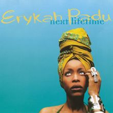 Erykah Badu: Next Lifetime (Radio Version)