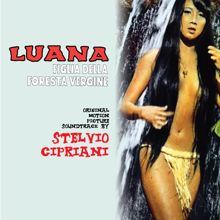 Stelvio Cipriani: Luana la figlia della foresta vergine (Original Motion Picture Soundtrack)