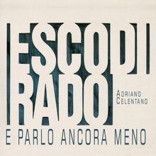 Adriano Celentano: Quello Che Non Ti Ho Detto Mai