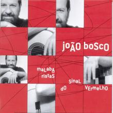 João Bosco: Pernas de Pau (Album Version)