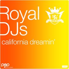 Royal DJs: California Dreamin' (England Mix I)