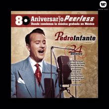 Pedro Infante: Peerless 80 Aniversario - 24 Boleros