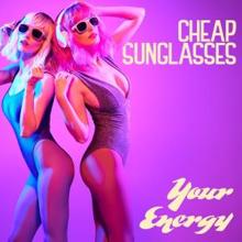 Cheap Sunglasses: Your Energy