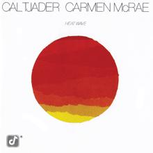 Cal Tjader, Carmen McRae: Don’t You Worry 'Bout A Thing