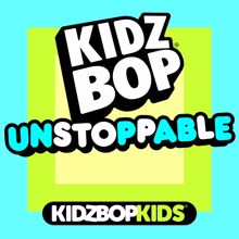 KIDZ BOP Kids: Unstoppable
