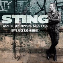 Sting: I Can't Stop Thinking About You (Dave Audé Radio Remix)