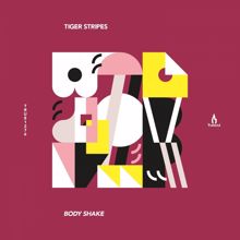 Tiger Stripes: Body Shake