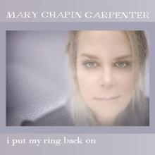 Mary Chapin Carpenter: I Put My Ring Back On (Digital Single)
