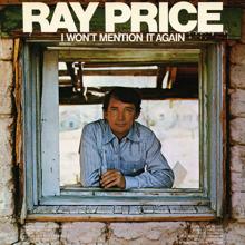 Ray Price: I'd Rather Be Sorry