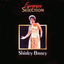 Shirley Bassey: Never, Never, Never