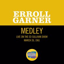 Erroll Garner: Oh, What A Beautiful Mornin'/People Will Say We're In Love/The Surrey With The Fringe On Top (Medley/Live On The Ed Sullivan Show, March 26, 1961) (Oh, What A Beautiful Mornin'/People Will Say We're In Love/The Surrey With The Fringe On TopMedley/Live On 