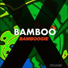 Bamboo: Bamboogie