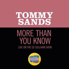 Tommy Sands: More Than You Know (Live On The Ed Sullivan Show, May 10, 1959) (More Than You KnowLive On The Ed Sullivan Show, May 10, 1959)