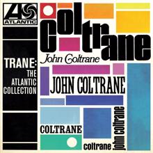 JOHN COLTRANE: Trane: The Atlantic Collection (2017 Remaster)