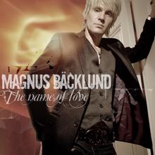 Magnus Bäcklund: The Name Of Love