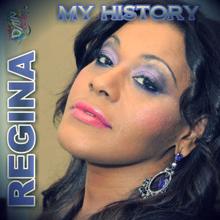 Regina: My History