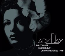 Billie Holiday: Lady Day: The Complete Billie Holiday On Columbia (1933-1944)