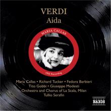 Maria Callas: Aida: Act I Scene 1: Alta cagion v'aduna, o fidi egizii (King, Messenger, Aida, Radames, Amneris, Ramfis, Priests, Ministers, Captains)