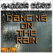 Carlos Olmo: Dancing On the Rain