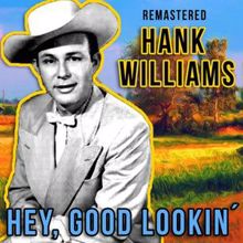 Hank Williams: Someday You'll Call My Name (Remastered)