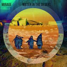 Mirage: Water in the Desert