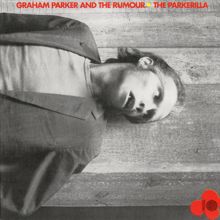 Graham Parker & The Rumour: The Parkerilla (Live)