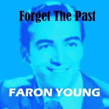 Faron Young: Forget the Past
