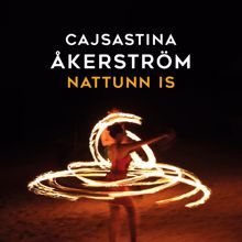 Cajsa Stina Åkerström: Nattunn is