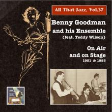 Benny Goodman: All that Jazz, Vol. 37: Benny Goodman on Air and on Stage, feat. Teddy Wilson (2015 Digital Remaster)