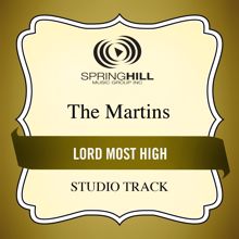 The Martins: Lord Most High